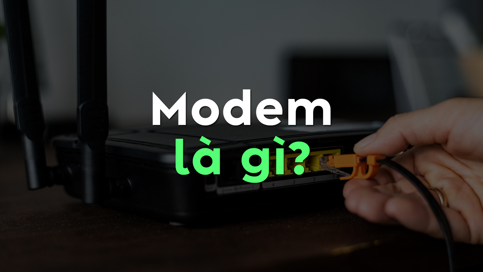 Modem Là Gì? Phân Biệt Modem Và Router Chuẩn Nhất Cho Người Mới