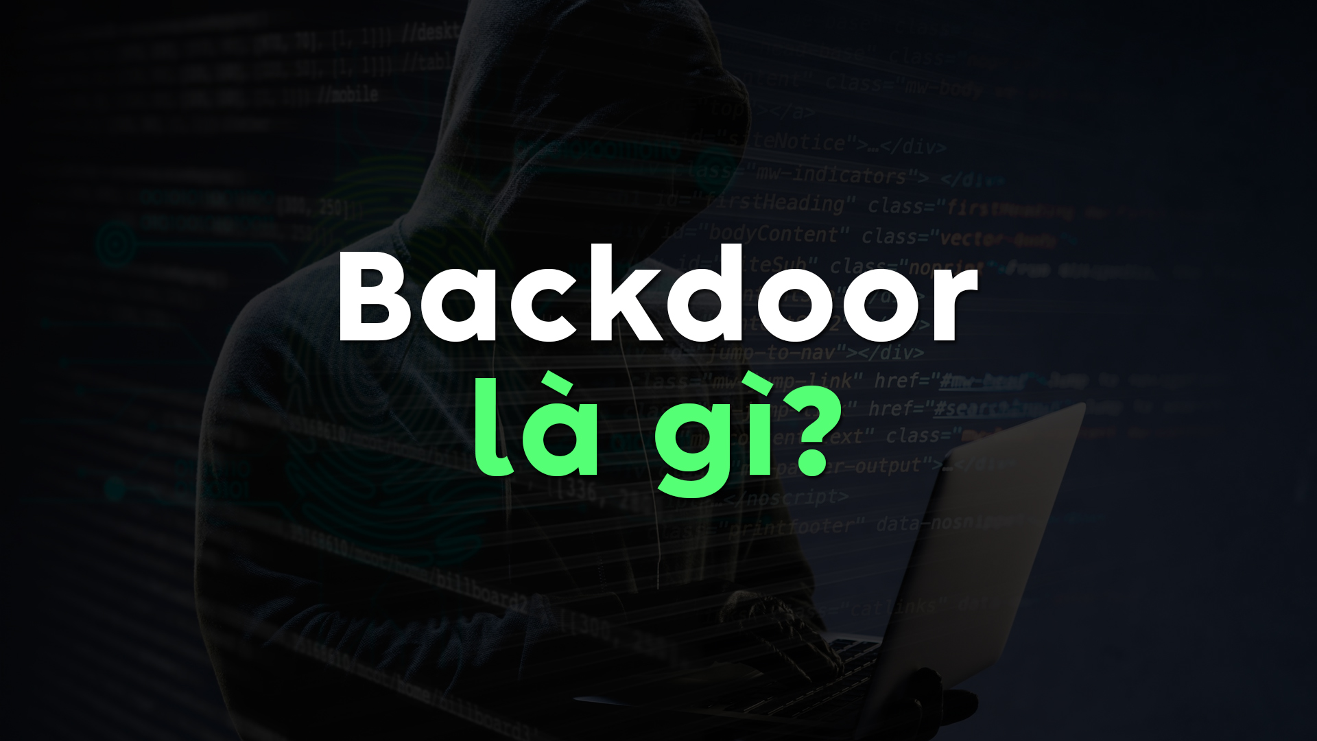 Backdoor là gì? | Tổng quan kiến thức về Backdoor
