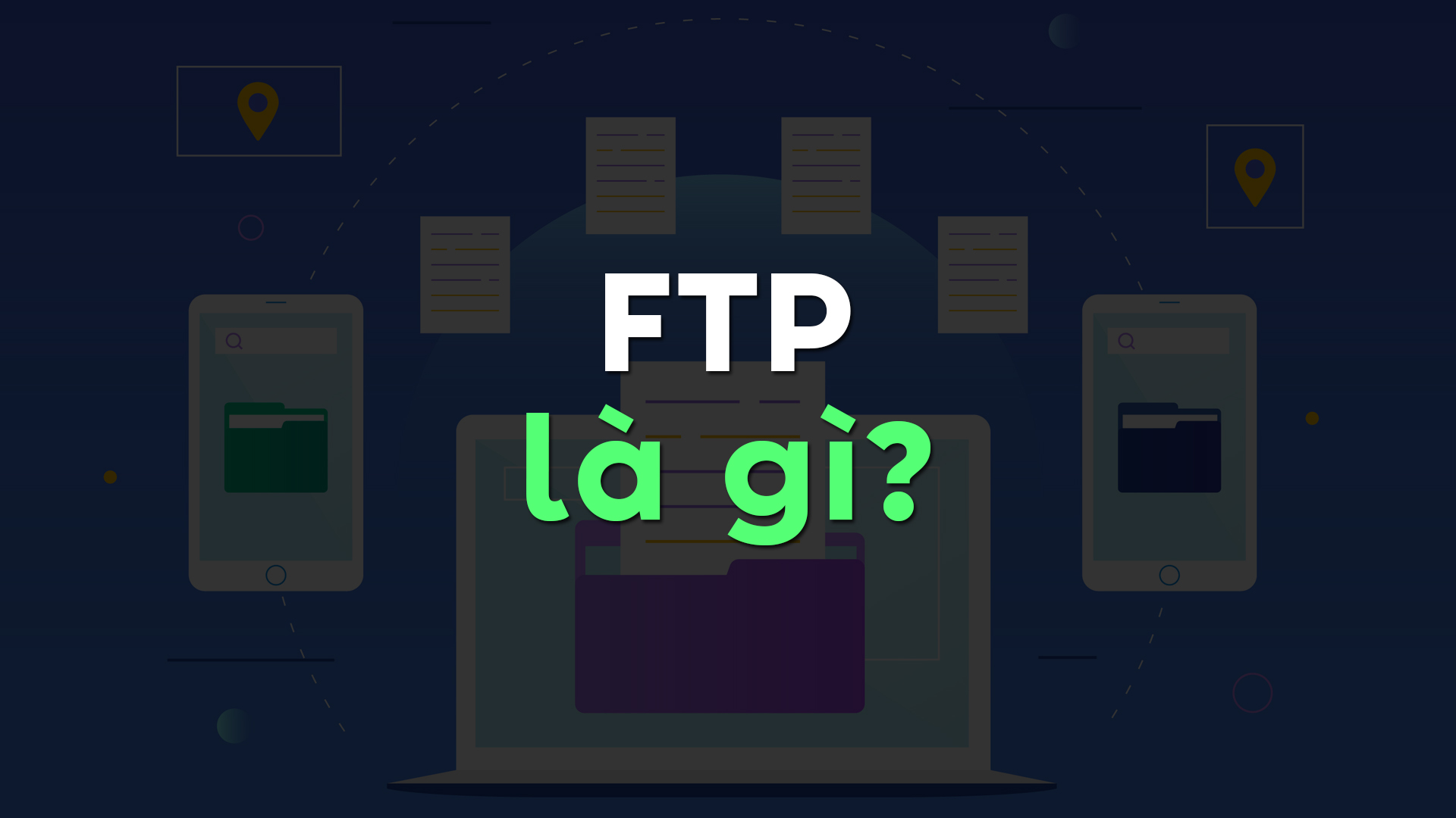 FTP Là Gì? Khám Phá Cách Thức Hoạt Động Và Lợi Ích Trong Quản Lý Dữ Liệu