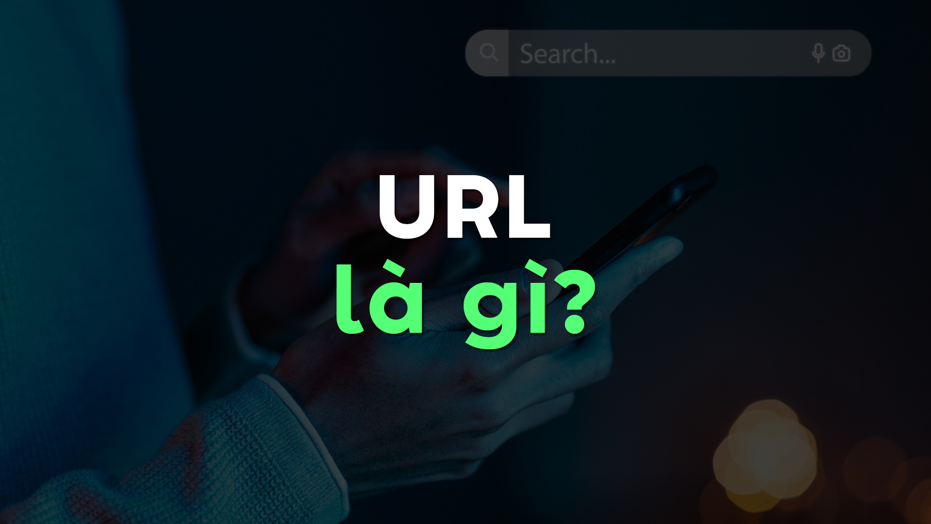 URL Là Gì? Khái Niệm, Cấu Trúc Và Cách URL Hoạt Động Trên Internet