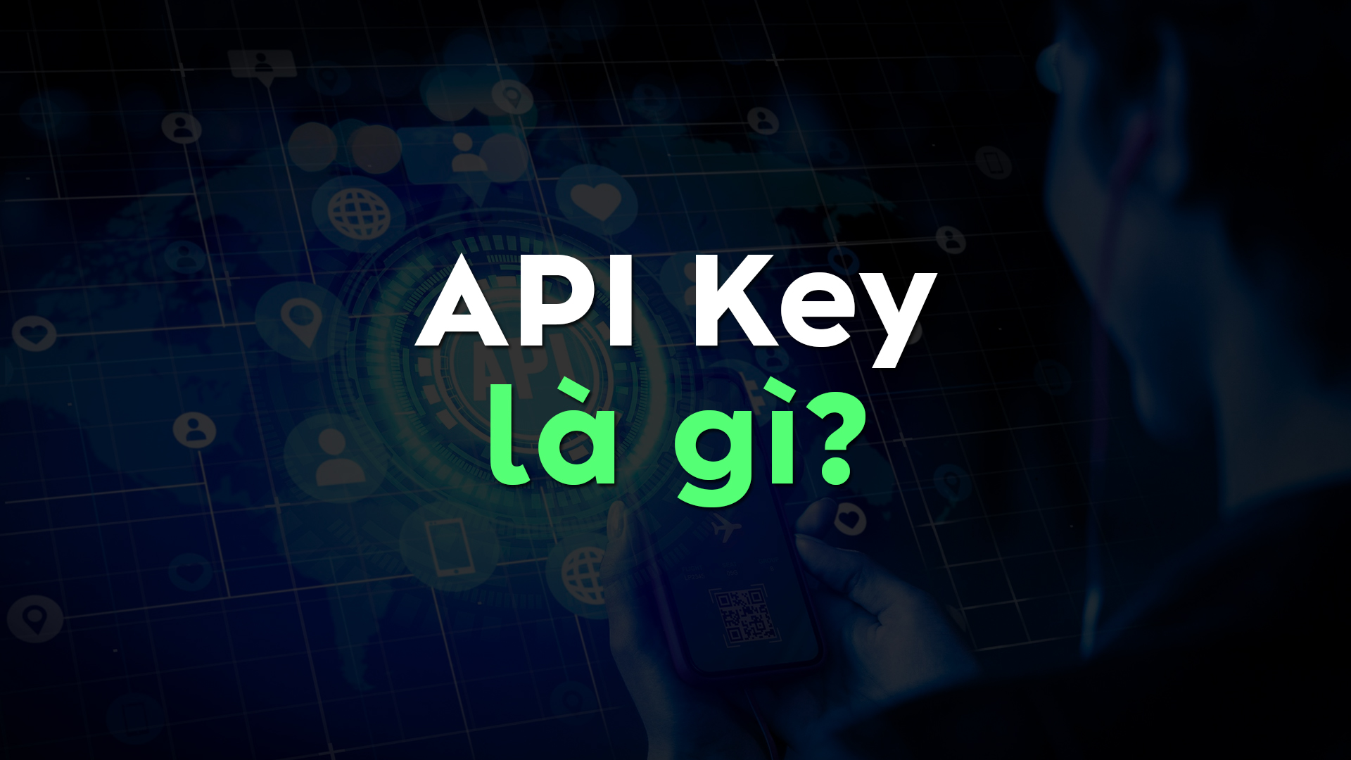 API Key Là Gì? Tất Tần Tật Về Chìa Khóa Kết Nối Ứng Dụng Và Bảo Mật Dịch Vụ