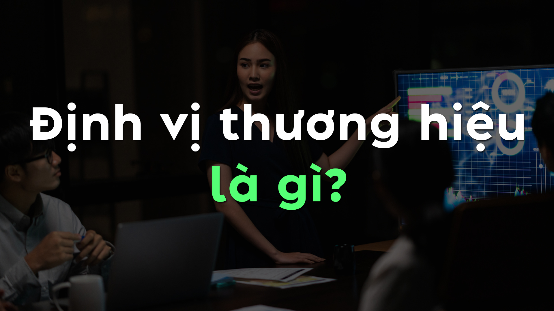 Định Vị Thương Hiệu Là Gì? Toàn Tập Về Chiến Lược Tạo Dấu Ấn Trong Tâm Trí Khách Hàng